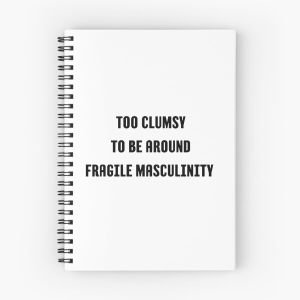 Item preview, i m too clumsy to be around fragile masculinity designed and sold by Wonka ⭐⭐⭐⭐⭐.