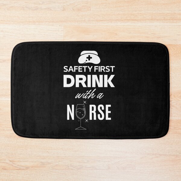 Item preview, Safety First Drink With A Nurse Art Design Draw Street Art Text Phrase Quote designed and sold by BK-Fishing.