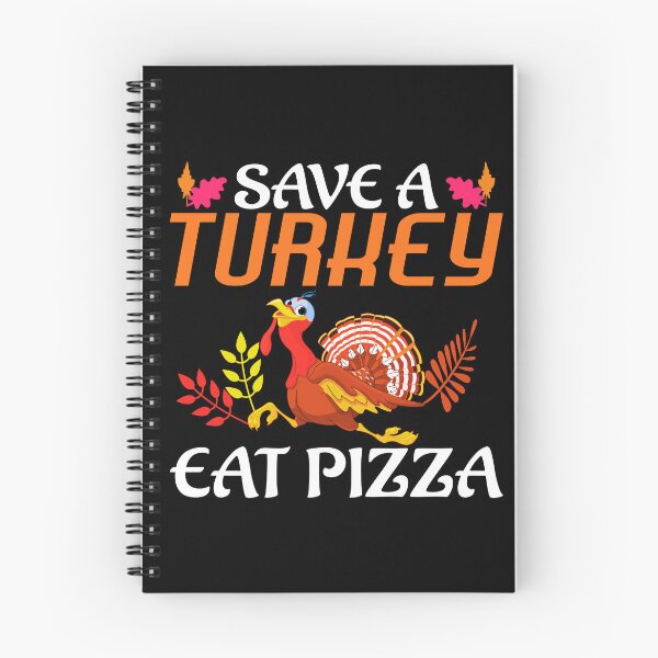 Item preview, Save a turkey eat pizza thanksgiving| Save a turkey eat pizza thanksgiving eating team and family quotes | gifts for thanksgiving pizza lovers designed and sold by ThanksVibe.