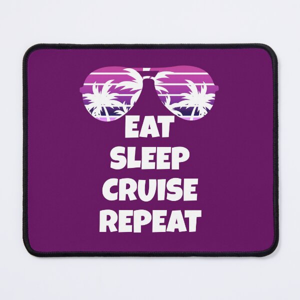 Item preview, eat sleep cruise repeat funny designed and sold by champagnemoment.
