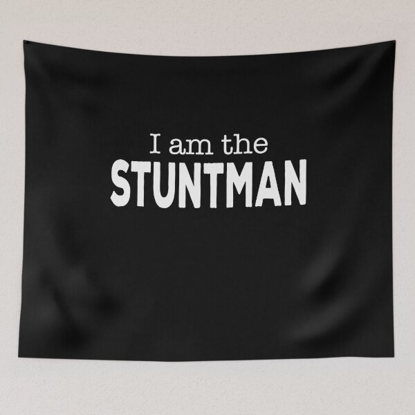 Item preview, I am the Stuntman funny Stuntmen designed and sold by Merchandiser099.