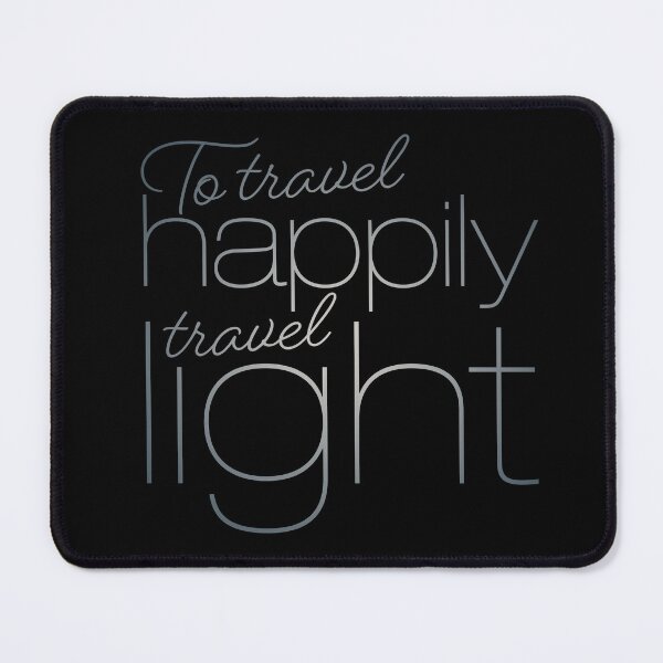 Item preview, To travel happily travel light v.6 designed and sold by x1brett.