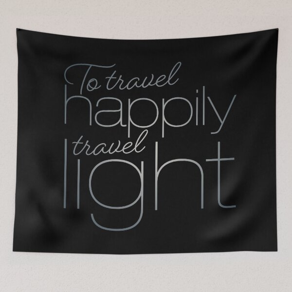 Item preview, To travel happily travel light v.6 designed and sold by x1brett.