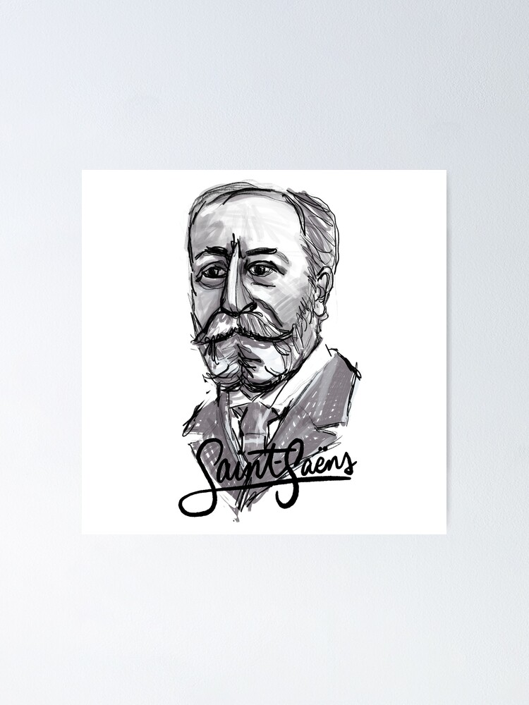 Camille Saint-Saëns - composer Poster for Sale by fortissimotees