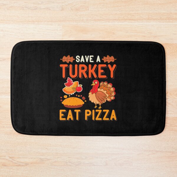 Item preview, Save a turkey eat pizza thanksgiving| Save a turkey eat pizza thanksgiving eating team and family quotes | gifts for thanksgiving pizza lovers designed and sold by ThanksVibe.