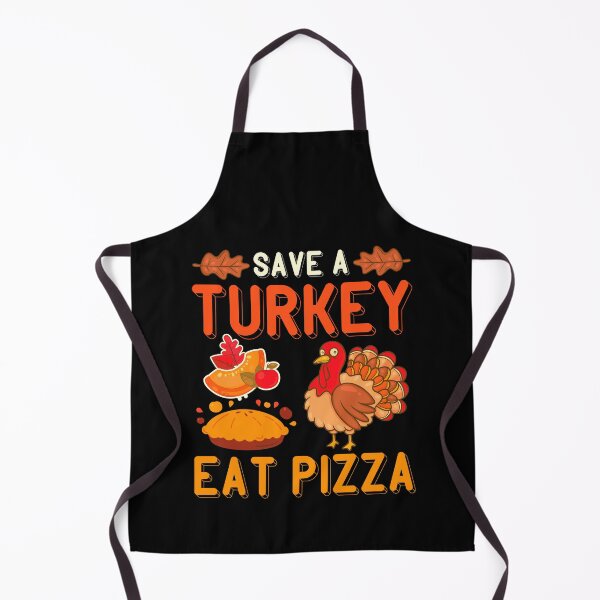 Item preview, Save a turkey eat pizza thanksgiving| Save a turkey eat pizza thanksgiving eating team and family quotes | gifts for thanksgiving pizza lovers designed and sold by ThanksVibe.
