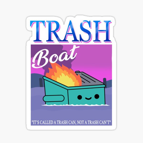 "Trash Boat" Sticker for Sale by catcatcatuk Redbubble