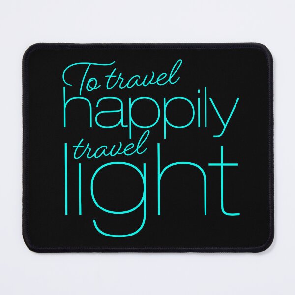 Item preview, To travel happily travel light v.8 designed and sold by x1brett.