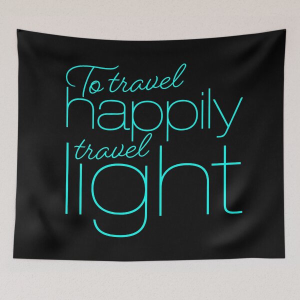 Item preview, To travel happily travel light v.8 designed and sold by x1brett.