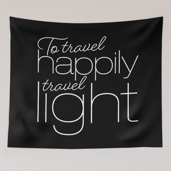 Item preview, To travel happily travel light v.9 designed and sold by x1brett.