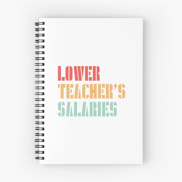 Item preview, Lower Teacher Salaries designed and sold by StudioSalaman.