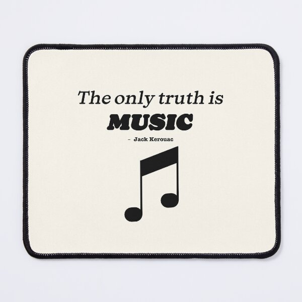 Item preview, The only truth is music - Jack Kerouac - Black Text designed and sold by Miaou Studio.