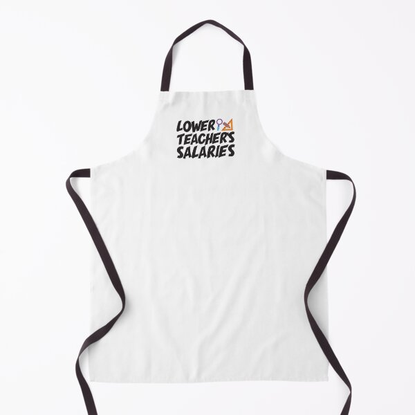 Item preview, Lower Teacher Salaries designed and sold by StudioSalaman.