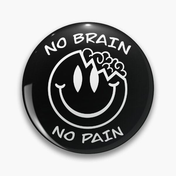 Item preview, No brain no pain designed and sold by smokylemon.