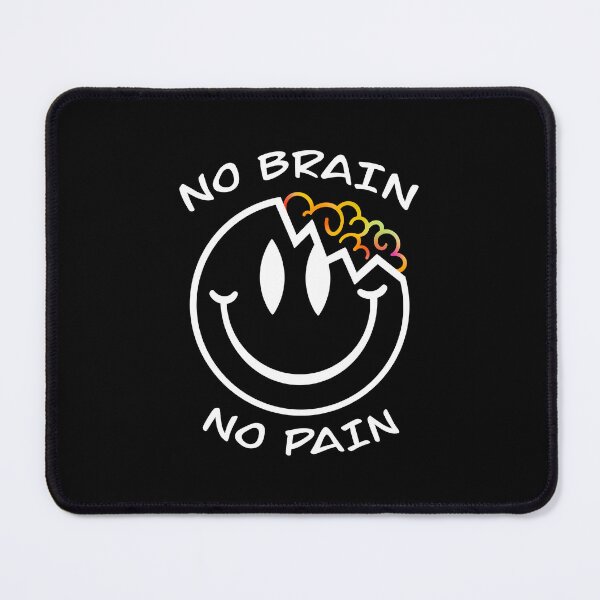 Item preview, No brain no pain designed and sold by smokylemon.