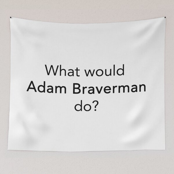 Item preview, What would Adam Braverman do?  designed and sold by rukhimonster.