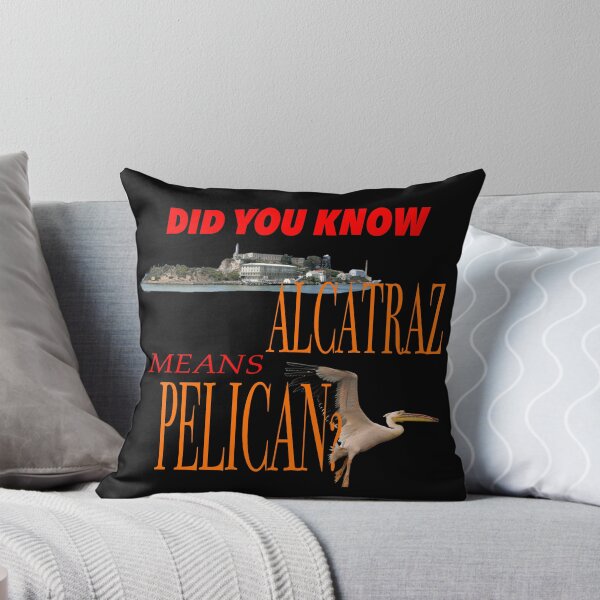 Item preview, Did You Know Alcatraz Means Pelican| LPOTL Inspired designed and sold by ItsRedrum.