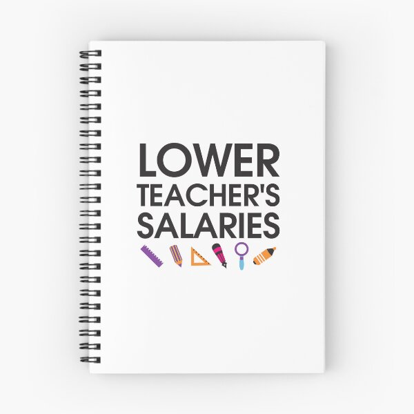 Item preview, Lower Teacher Salaries designed and sold by StudioSalaman.