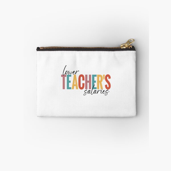 Item preview, Lower Teacher Salaries designed and sold by StudioSalaman.