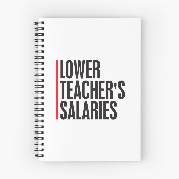 Item preview, Lower Teacher Salaries designed and sold by StudioSalaman.