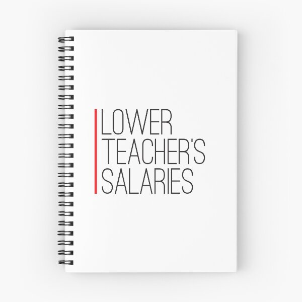 Item preview, Lower Teacher Salaries designed and sold by StudioSalaman.