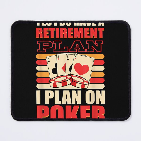 Item preview, Yes i do have a retirement plan i plan on poker gambling  designed and sold by gastonfongemie.