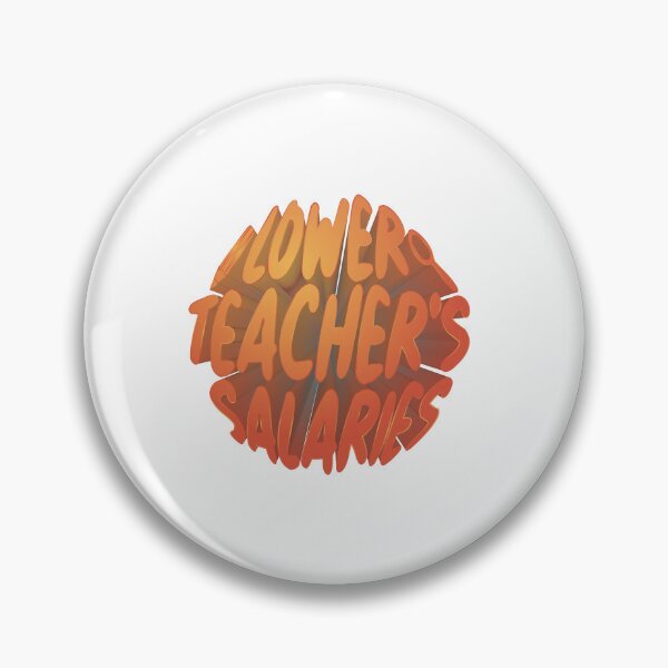Item preview, Lower Teacher Salaries designed and sold by StudioSalaman.