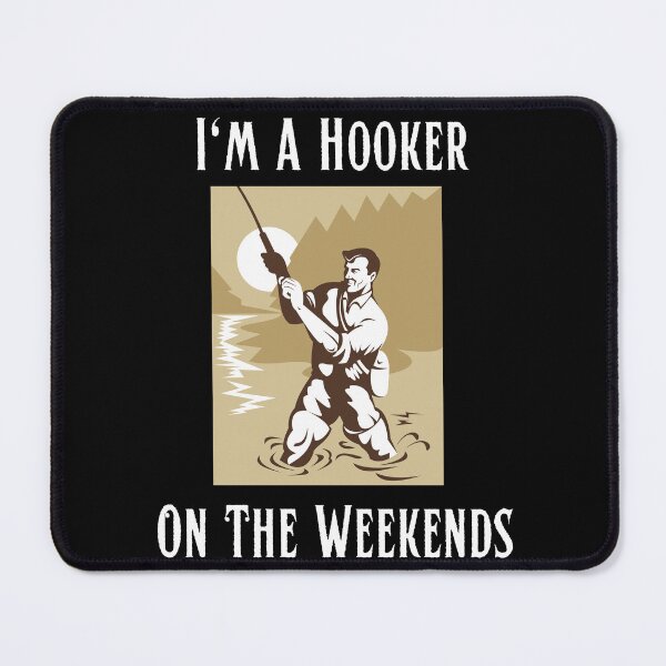Item preview, Fishing Funny Fisherman I'm A Hooker On The Weekends fishing games  designed and sold by Diferenty Shop  ⭐⭐⭐⭐⭐.
