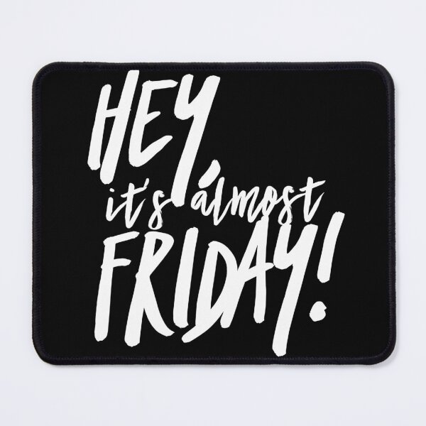 Item preview, Hey, It's Almost Friday! - Zen Co. Clothing designed and sold by Zen Co. Clothing.