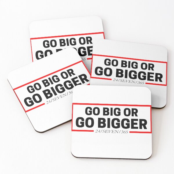 Item preview, Go Big Or Go Bigger 24/SEVEN/365 white background  designed and sold by KingsManKind.