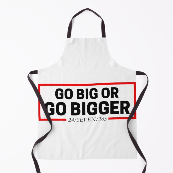 Item preview, Go Big Or Go Bigger 24/SEVEN/365 white background  designed and sold by KingsManKind.