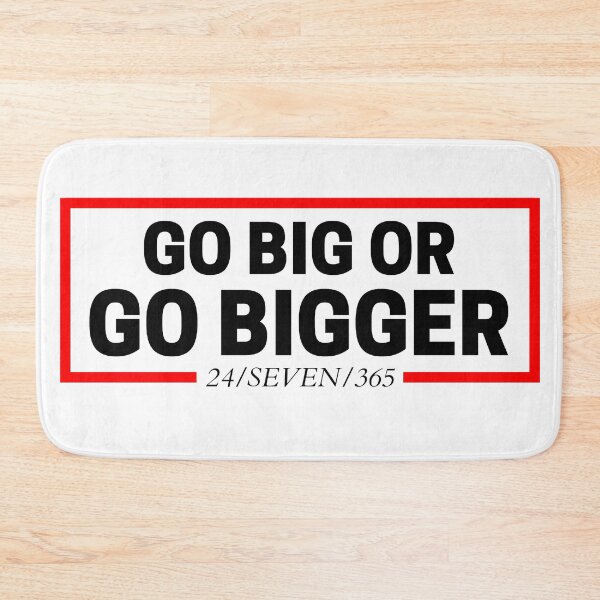 Item preview, Go Big Or Go Bigger 24/SEVEN/365 white background  designed and sold by KingsManKind.