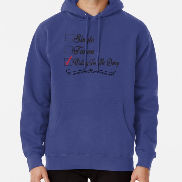 PRIDE AND PREJUDICE JANE AUSTEN TAKEN WAITING FOR MR. DARCY Pullover Hoodie
