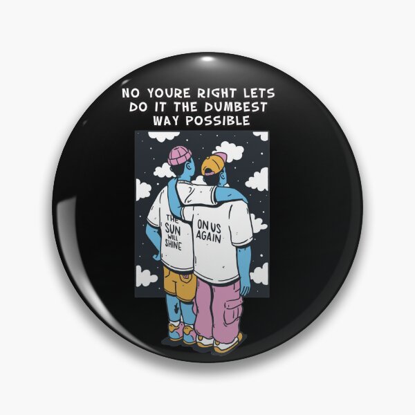 Item preview, No Youre Right Lets Do It The Dumbest Way Possible designed and sold by justu-.