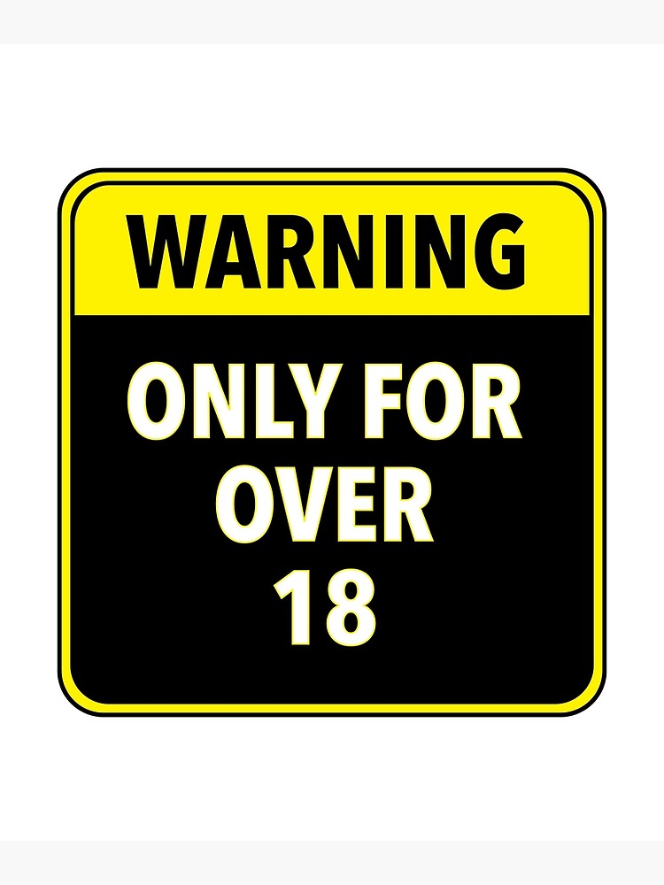 Only For Over 18: WARNING stickers black yellow and White best