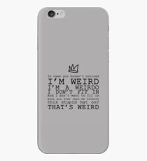 He's weird. iPhone Case