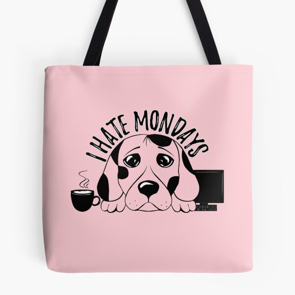 Item preview, I hate mondays - funny dog - Blue monday - Almost monday designed and sold by stayartsy07.