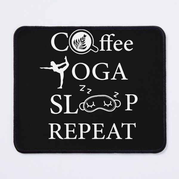 Item preview, coffee yoga sleep repeat designed and sold by E-KaLsshop.