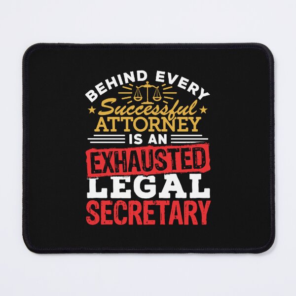 Item preview, Behind Every Successful Attorney Is An Exhausted Legal Secretary designed and sold by jaygo.