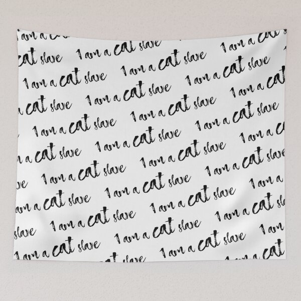 Item preview, I am a cat slave designed and sold by RabitoDesign.