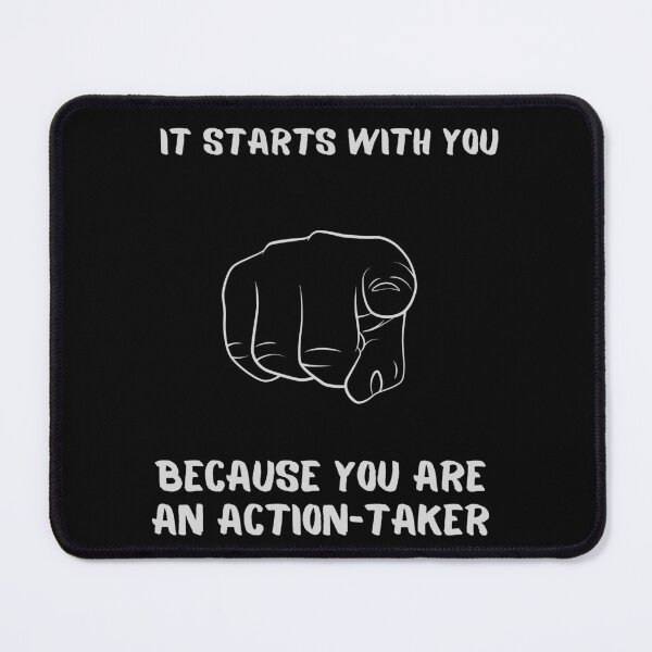 Item preview, It starts with You Because You are an action-taker. Classic T-shirts designed and sold by ConradoBullhead.