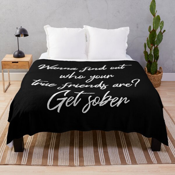 Item preview, Wanna Find Out Your True Friends? Get Sober II - Recovery designed and sold by Lemon Pepper.