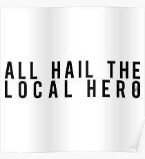 All Hail The Local Hero Poster