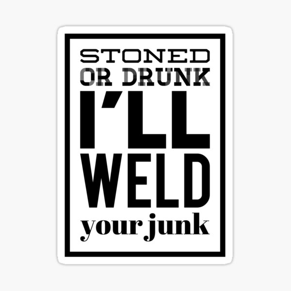 Download Weld Stickers | Redbubble