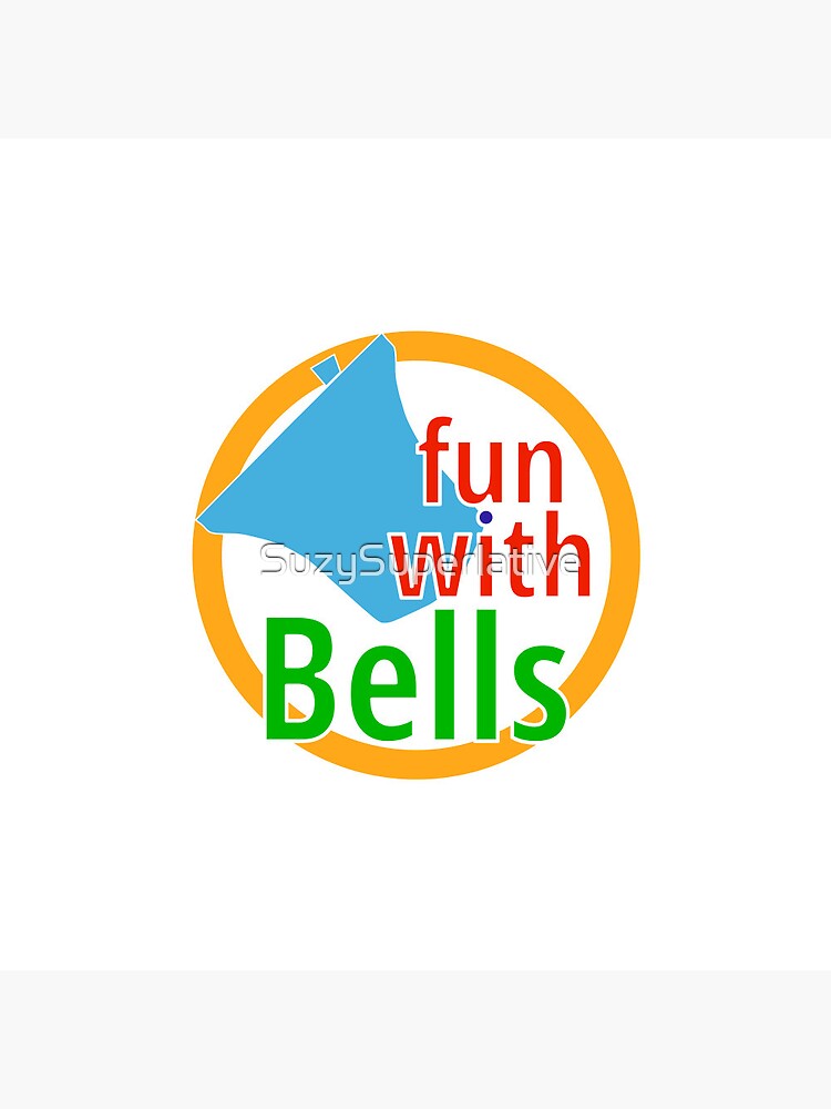 Bell Ringing - FUN WITH BELLS by SuzySuperlative