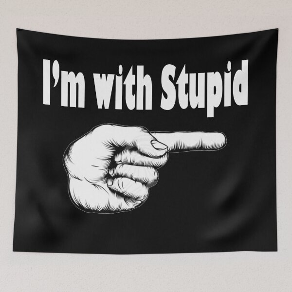 Item preview, IM WITH STUPID - BLACK AND WHITE FINGER TYPOGRAPHY DESIGN designed and sold by Iskybibblle.