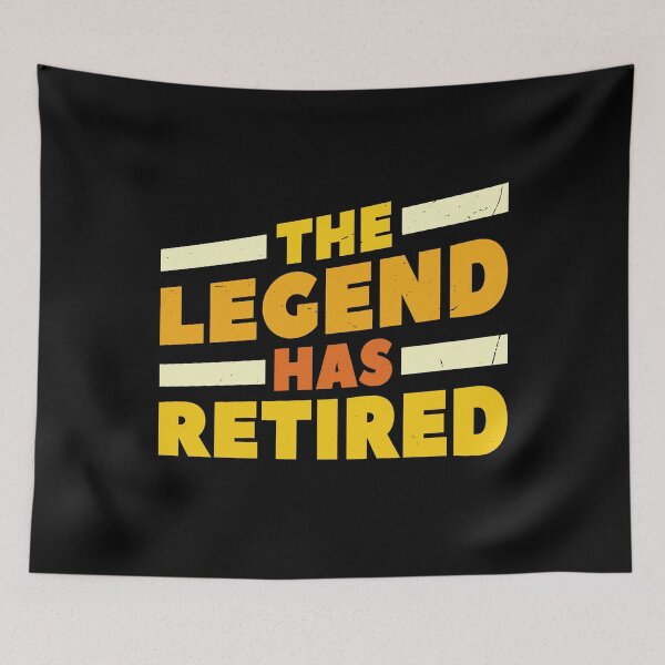Item preview, The Legend Has Retired designed and sold by Full Moon.