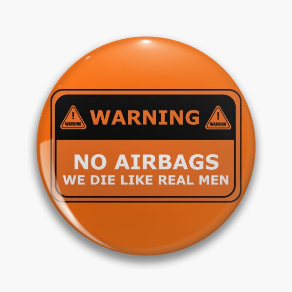 Item preview, WARNING No Airbags We Die Like Real Men designed and sold by Bircanix.