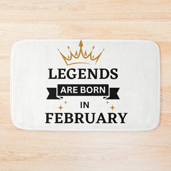 Item preview, Legends are Born in February  | Birth Month | February designed and sold by Denefie.