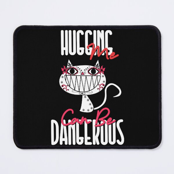 Item preview, HUGGING ME CAN BE DANGEROUS designed and sold by GAADesignz.